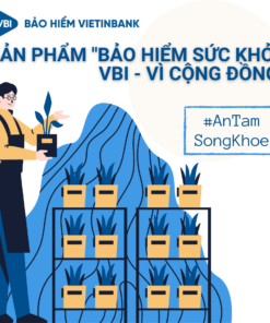 BẢO HIỀM SỨC KHOẺ TAI NẠN VBI QUYỀN LỢI 200.000.000Đ (VIETTINBANK) CHỈ TỪ 2000Đ/NGÀY