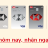 ƯU ĐÃI KHI MỞ THẺ TÍN DỤNG HSBC MIỄN PHÍ THƯỜNG NIÊN HOÀN TIỀN TẠI NGANHANG.XYZ